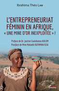 L'entrepreneuriat f?minin en Afrique, "une mine d'or inexploit?e" !