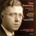 Leo Sowerby: Organ Works