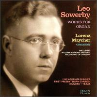 Leo Sowerby: Organ Works - James Culp (piano); Lorenz Maycher (organ); William Watkins (organ)