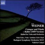 Leo Weiner: Csongor and T�nde - Ballet (1959 Version)