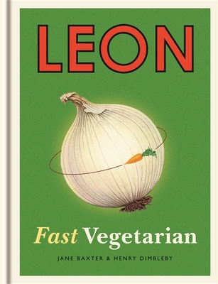 Leon: Fast Vegetarian - Dimbleby, Henry, and Baxter, Jane