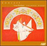 Leon Kirchner: Chamber Works