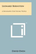 Leonard Bernstein a Biography for Young People