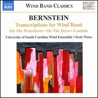 Leonard Bernstein: Transcriptions for Wind Band - University of South Carolina Wind Ensemble; Scott Weiss (conductor)