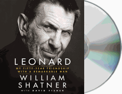 Leonard: My Fifty-Year Friendship with a Remarkable Man