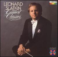 Leonard Slatkin conducts Concert Classics - Ambrosian Singers (choir, chorus); Leonard Slatkin (conductor)