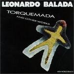 Leonardo Balada: Torquemada and Other Works