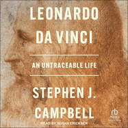 Leonardo Da Vinci: An Untraceable Life