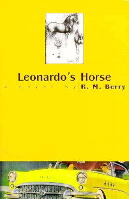 Leonardo's Horse - Berry, Ralph M