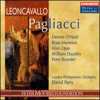 Leoncavallo: Pagliacci - Alan Opie (baritone); Dennis O'Neill (tenor); Duncan Williams (tenor tuba); Paul Parfitt (bass baritone);...