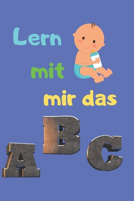Lern mit mir das ABC - Schreiber, Rene