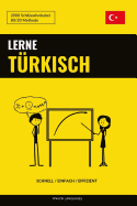 Lerne T?rkisch - Schnell / Einfach / Effizient: 2000 Schl?sselvokabel
