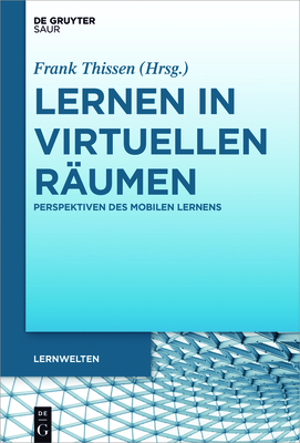 Lernen in Virtuellen R?umen - Thissen, Frank (Editor)