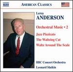 Leroy Anderson: Orchestral Music, Vol. 2