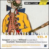 Les Ballets Russes, Vol. 9 - Deutsche Radio Philharmonie Saarbr�cken Kaiserslautern; Robert Reimer (conductor)