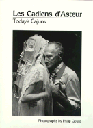Les Cadiens D'Asteur: Today's Cajuns: Photographs