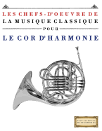 Les Chefs-d'Oeuvre de la Musique Classique Pour Le Cor d'Harmonie: Pi