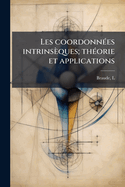 Les coordonn�es intrins�ques; th�orie et applications