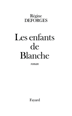 Les Enfants De Blanche - Deforges, R?gine