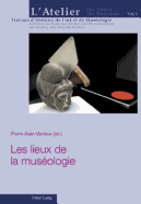 Les Lieux de la Mus?ologie
