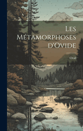 Les M?tamorphoses d'Ovide