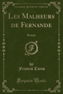 Les Malheurs de Fernande: Roman (Classic Reprint)