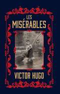 Les Mis?rables (Deluxe Hardbound Edition)