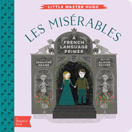 Les Miserables: A BabyLit� French Language Primer