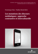 Les mutations des discours m?diatiques: approche contrastive et interculturelle