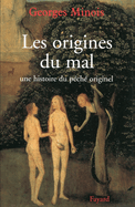 Les origines du mal: Une histoire du p?ch? originel