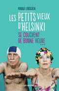Les Petits Vieux D'Helsinki Se Couchent de Bonne Heure - Tome 3