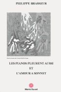 Les pianos pleurent aussi et L'amour ? sonnet