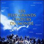 Les Plus Grands Choeurs du Monde