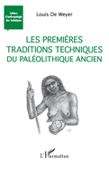 Les premi?res traditions techniques du Pal?olithique ancien