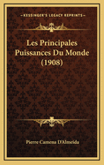 Les Principales Puissances Du Monde (1908)