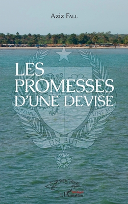 Les promesses d'une devise - Fall Aziz
