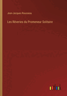 Les R�veries du Promeneur Solitaire