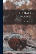 Les Races Humaines...