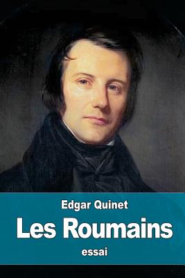 Les Roumains - Quinet, Edgar