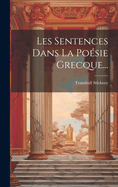 Les Sentences Dans La Po?sie Grecque...