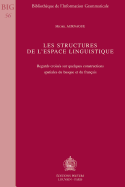 Les Structures de L'Espace Linguistique: Regards Croises Sur Quelques Constructions Spatiales Du Basque Et Du Francais