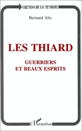 Les Thiard : guerriers et beaux esprits