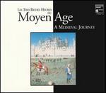 Les tres riches heures du Moyen Age: A Medieval Journey
