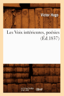 Les Voix Int?rieures, Po?sies, (?d.1837)