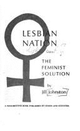 Lesbian Nation: The Feminist Solution