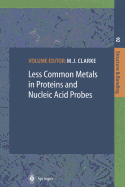 Less Common Metals in Proteins and Nucleic Acid Probes