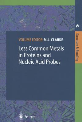 Less Common Metals in Proteins and Nucleic Acid Probes - Clarke, Michael J (Editor), and Allan, C B (Contributions by), and Davidson, G (Contributions by)
