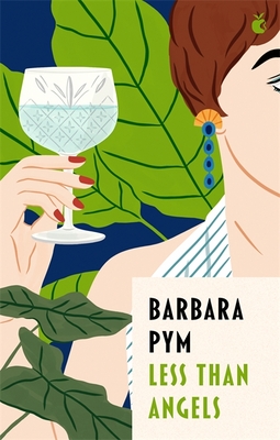 Less Than Angels - Pym, Barbara, and Vickers, Salley (Introduction by)