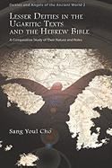 Lesser Deities in the Ugaritic Texts and the Hebrew Bible