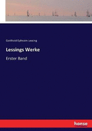 Lessings Werke: Erster Band
